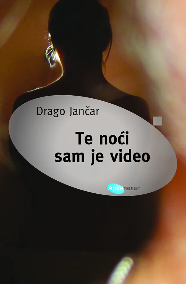 Drago Jančar Te noći sam je video