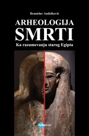 Korice knjige Arheologija smrti: ka razumevanju starog Egipta
