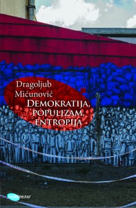 Dragoljub Mićunović Demokratija populizam entropija