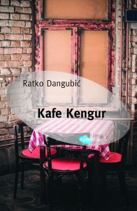 Ratko Dangubic Kafe Kengur