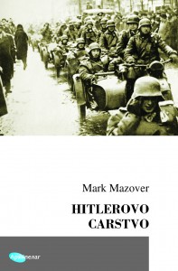 Mark Mazover Hitlerovo carstvo
